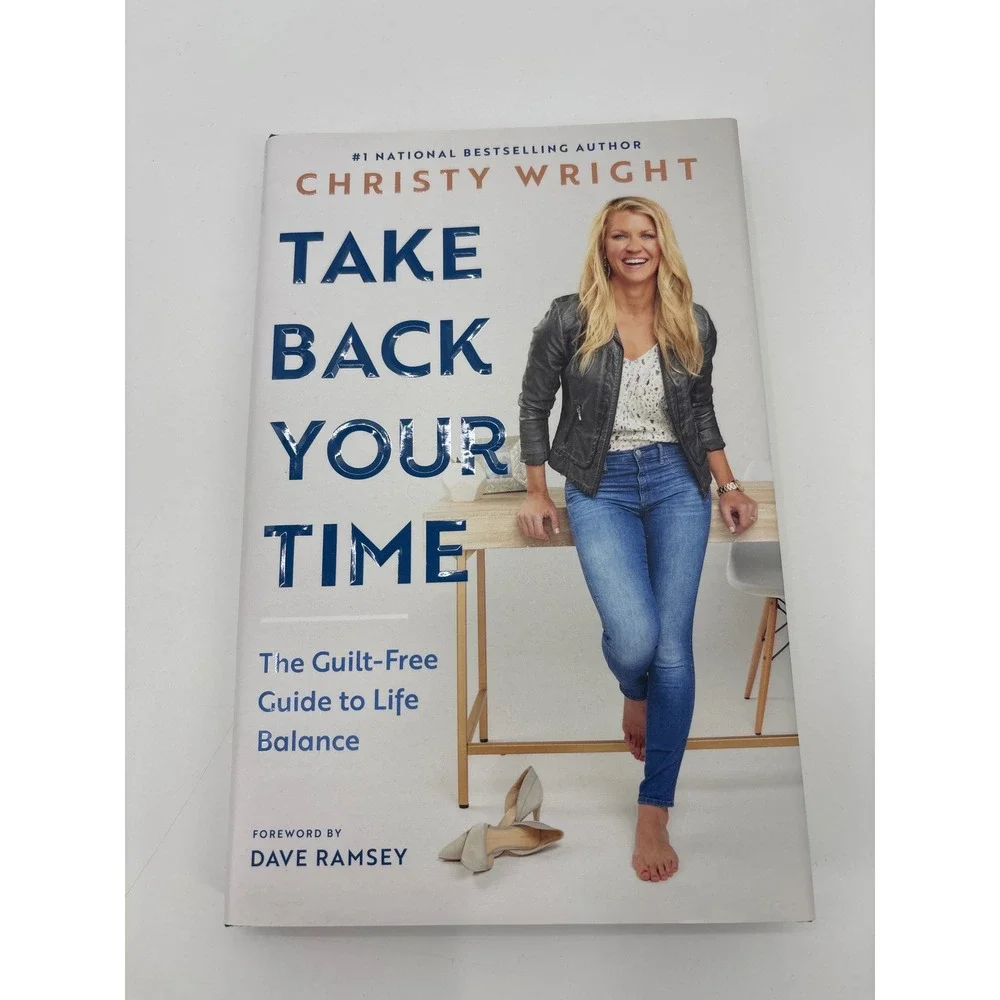 Take Back Your Time Christy Wright The Guilt Free Guide to‎ Life Balance Book